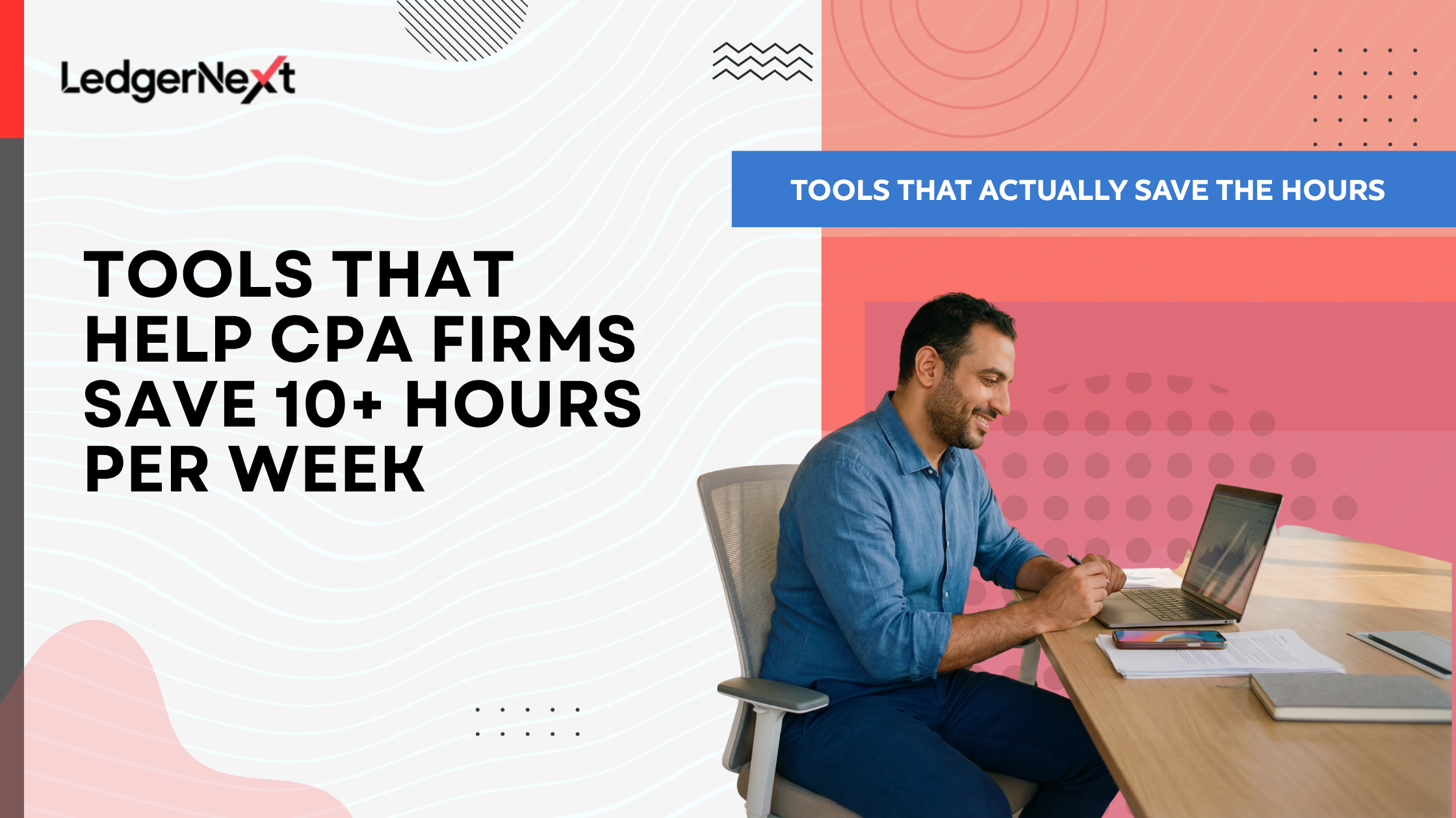 Tools That Help CPA Firms Save 10+ Hours Per Week