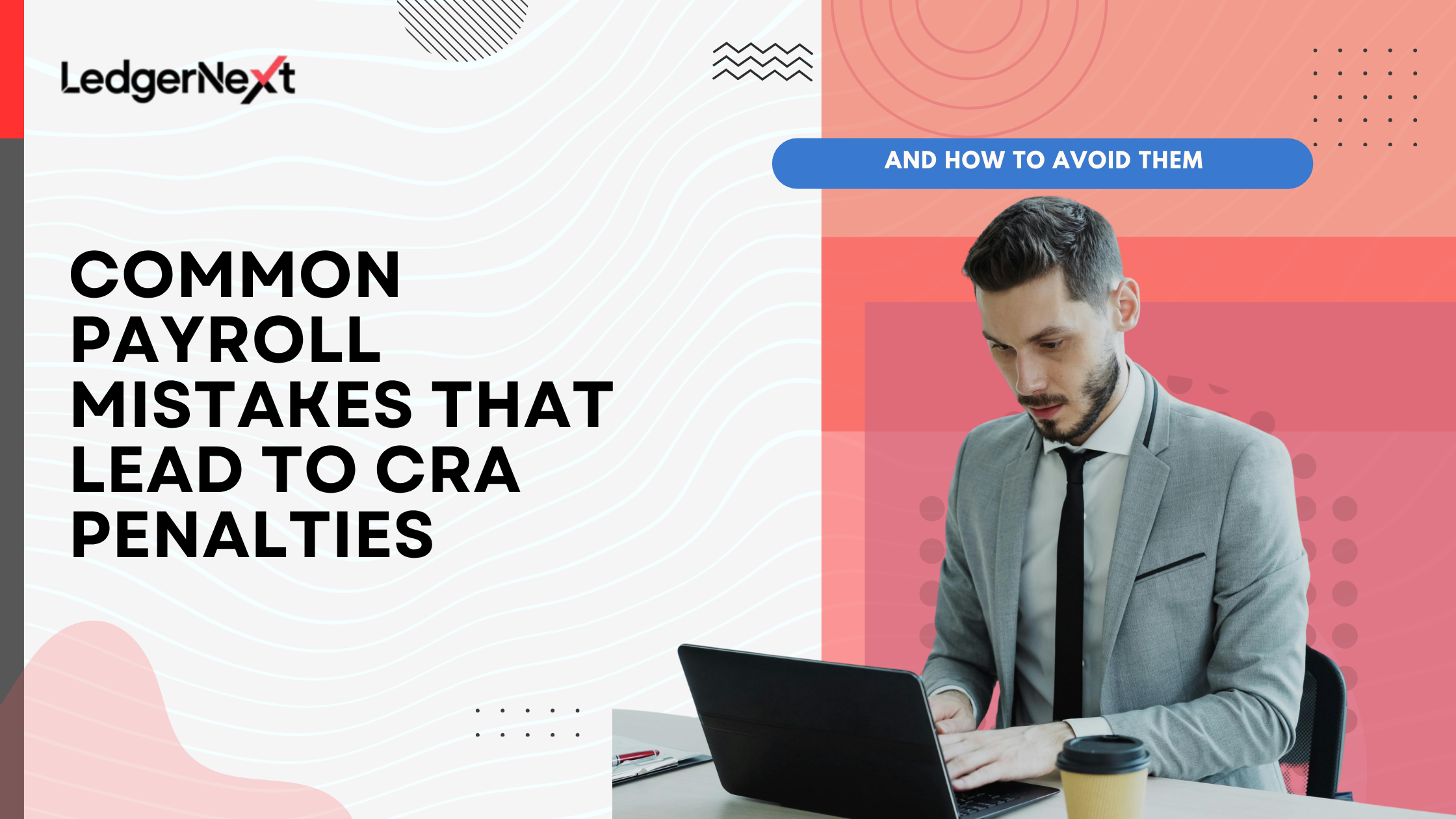 Common Payroll Mistakes That Lead to CRA Penalties (And How to Avoid Them)